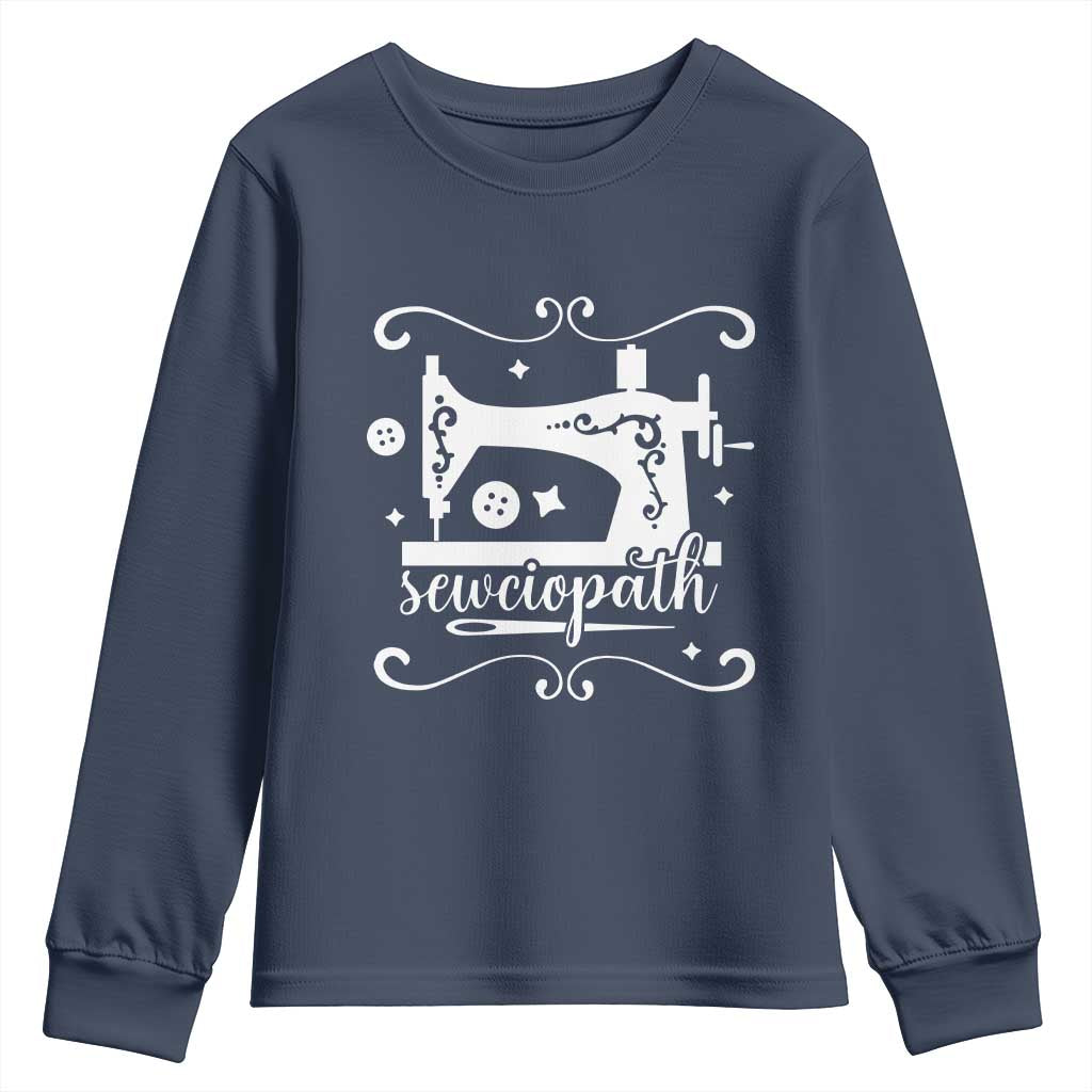 Sewing Lover Youth Sweatshirt Sewciopath Quilter Sewing Machine TS11 Navy Print Your Wear