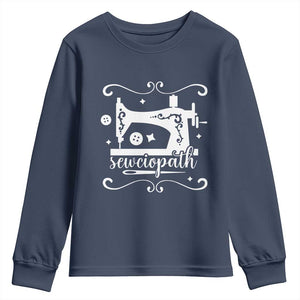 Sewing Lover Youth Sweatshirt Sewciopath Quilter Sewing Machine TS11 Navy Print Your Wear