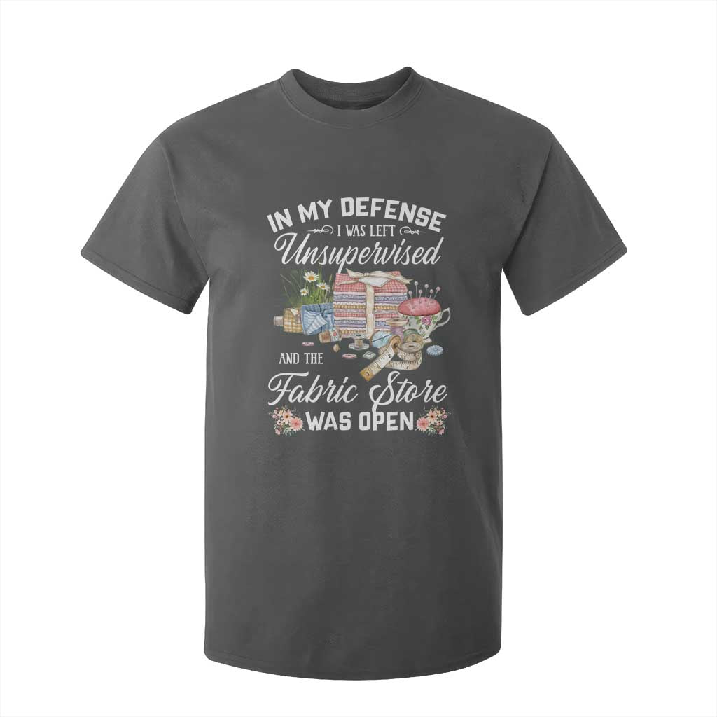 Funny Sewing Lover T Shirt For Kid In My Defense I Was Left Unsupervised And The Fabric Store Was Open TS11 Dark Heather Print Your Wear