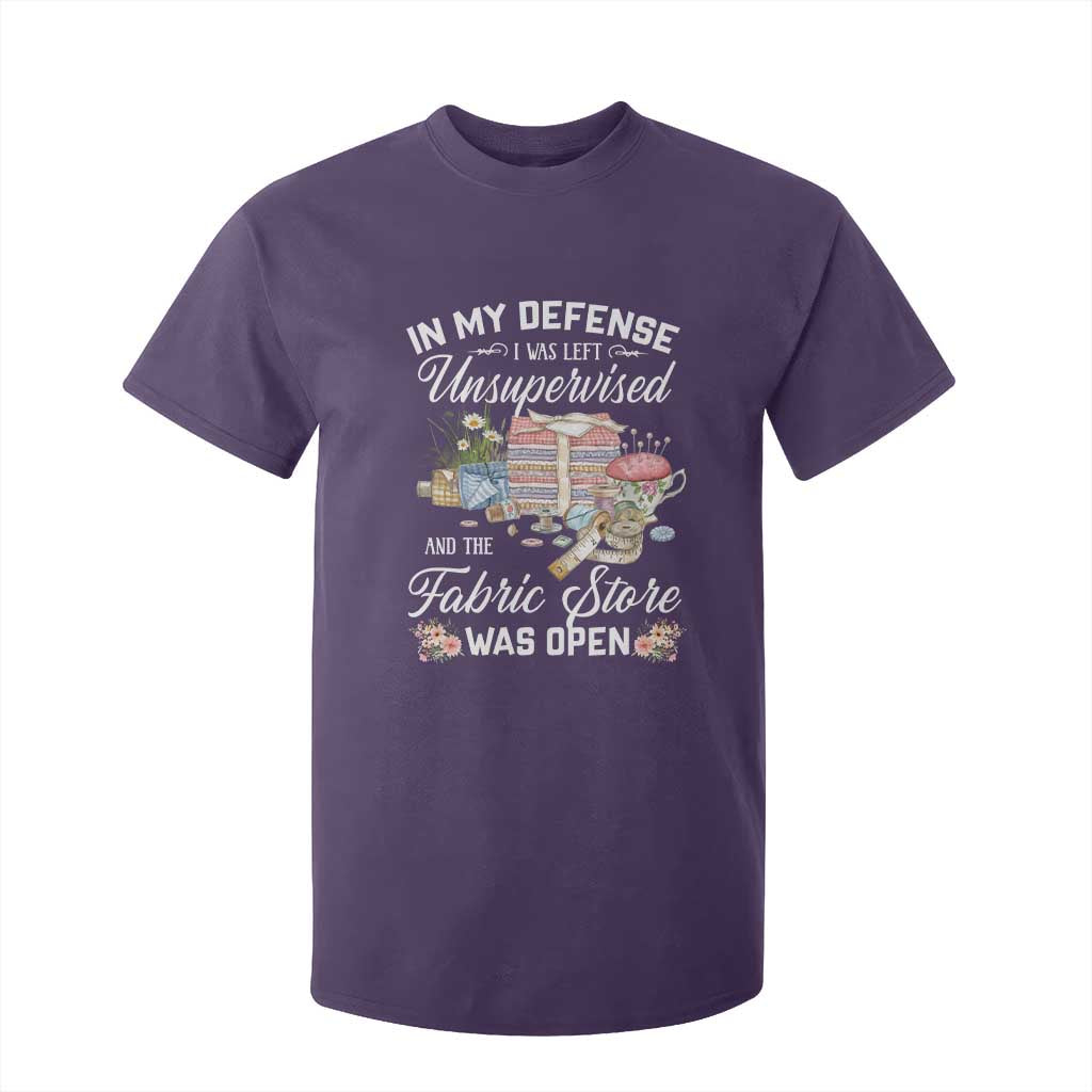 Funny Sewing Lover T Shirt For Kid In My Defense I Was Left Unsupervised And The Fabric Store Was Open TS11 Purple Print Your Wear