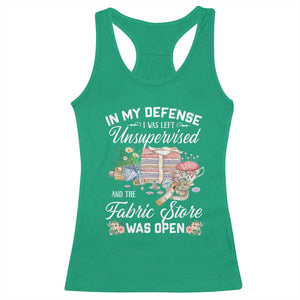 Funny Sewing Lover Racerback Tank Top In My Defense I Was Left Unsupervised And The Fabric Store Was Open TS11 Irish Green Print Your Wear