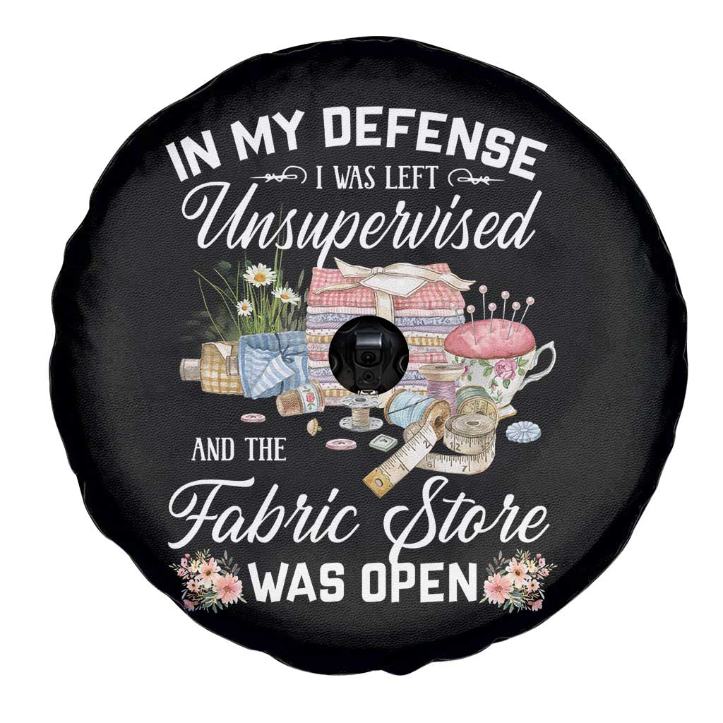 Funny Sewing Lover Spare Tire Cover In My Defense I Was Left Unsupervised And The Fabric Store Was Open TS11 Print Your Wear
