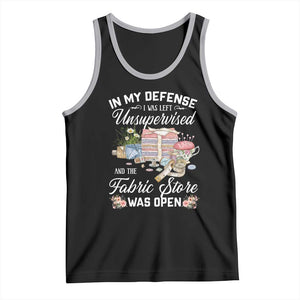 Funny Sewing Lover Tank Top In My Defense I Was Left Unsupervised And The Fabric Store Was Open TS11 Black Athletic Heather Print Your Wear