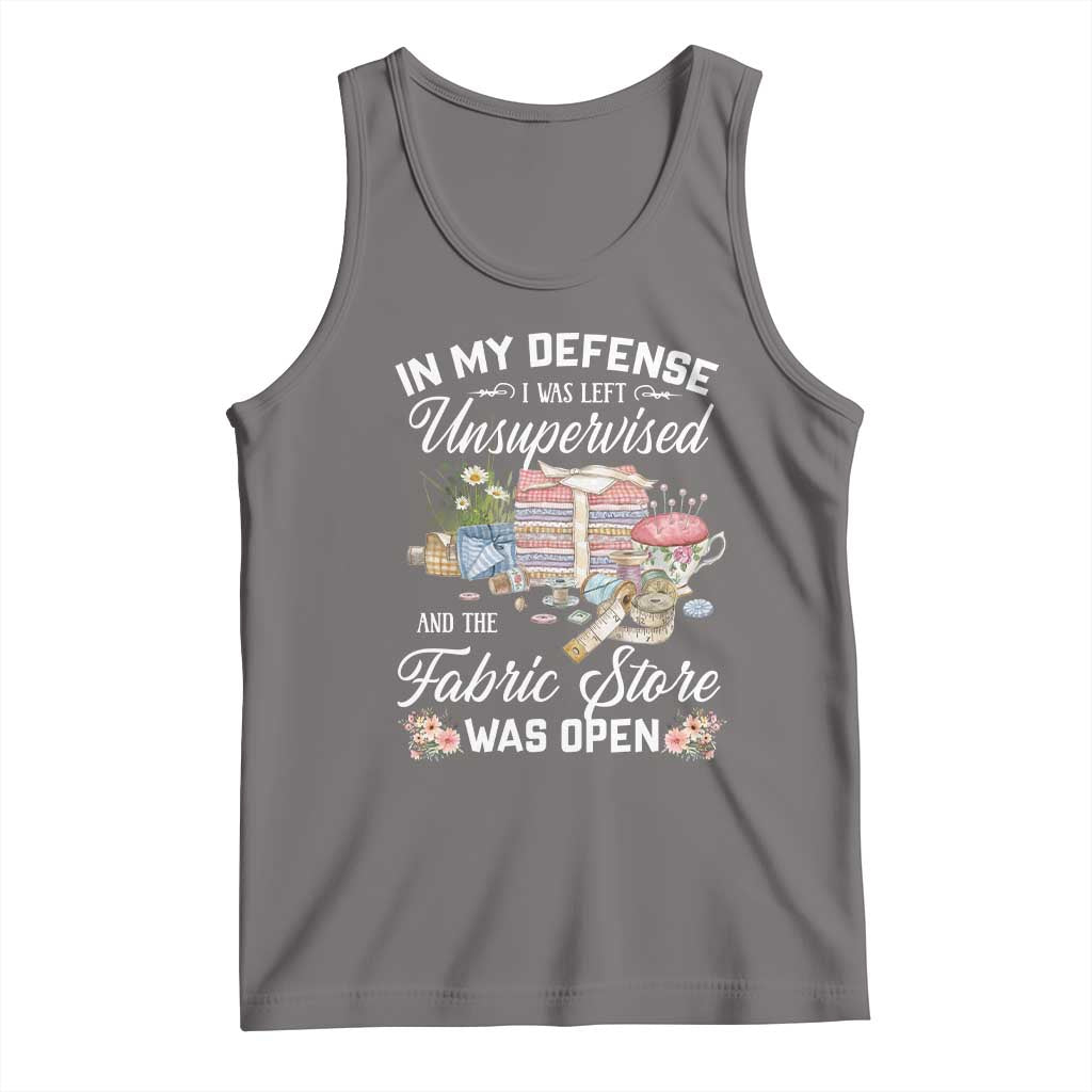Funny Sewing Lover Tank Top In My Defense I Was Left Unsupervised And The Fabric Store Was Open TS11 Deep Heather Print Your Wear