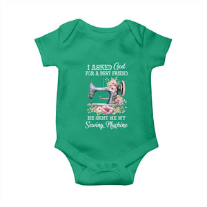 Funny Sewing Lover Baby Onesie I Asked God For A Best Friend He Sent Me My Sewing Machine TS11 Irish Green Print Your Wear