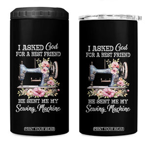 Funny Sewing Lover 4 in 1 Can Cooler Tumbler I Asked God For A Best Friend He Sent Me My Sewing Machine TS11 One Size: 16 oz Black Print Your Wear