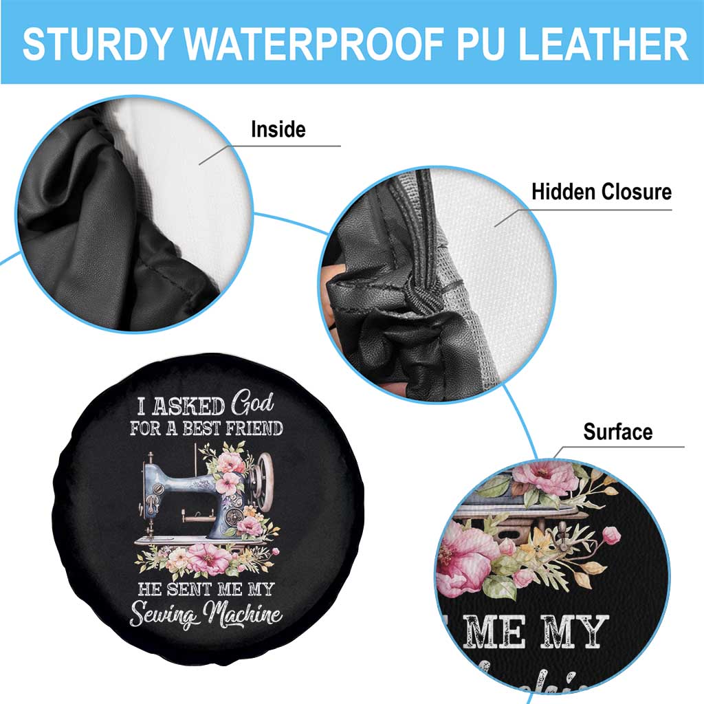Funny Sewing Lover Spare Tire Cover I Asked God For A Best Friend He Sent Me My Sewing Machine TS11 Print Your Wear