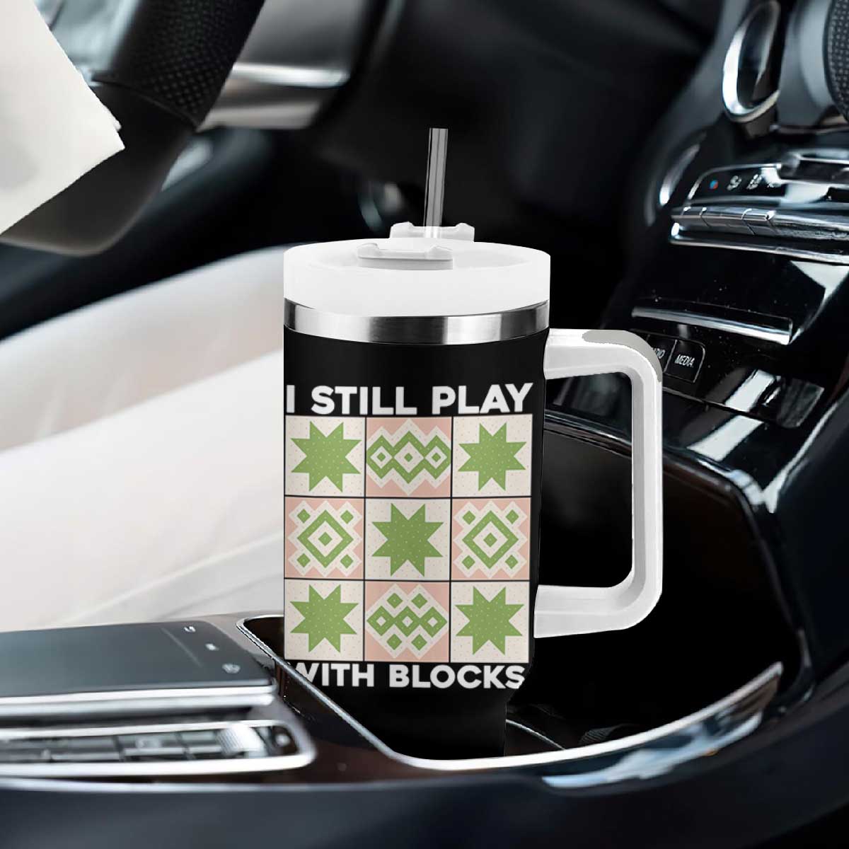 Funny Quilting Sewing Lover Tumbler With Handle I Still Play With Blocks Quilter TS11 Print Your Wear