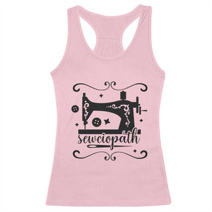 Sewing Lover Racerback Tank Top Sewciopath Quilter Seamstress TS11 Light Pink Print Your Wear