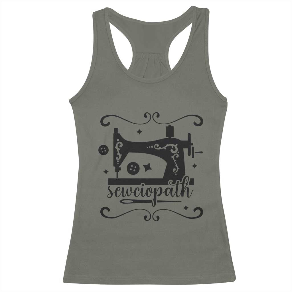 Sewing Lover Racerback Tank Top Sewciopath Quilter Seamstress TS11 Military Green Print Your Wear