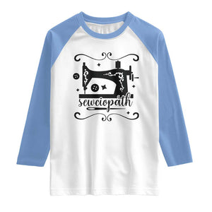 Sewing Lover Raglan Shirt Sewciopath Quilter Seamstress TS11 White Carolina Blue Print Your Wear