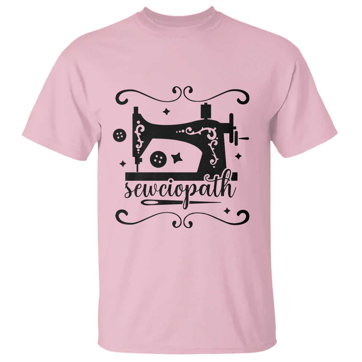 Sewing Lover T Shirt Sewciopath Quilter Seamstress TS11 Light Pink Print Your Wear