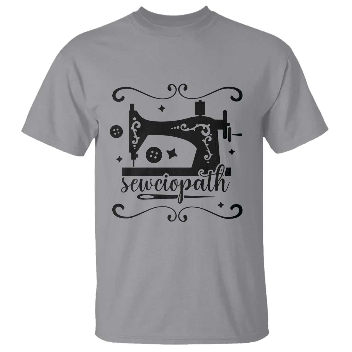Sewing Lover T Shirt Sewciopath Quilter Seamstress TS11 Sport Gray Print Your Wear