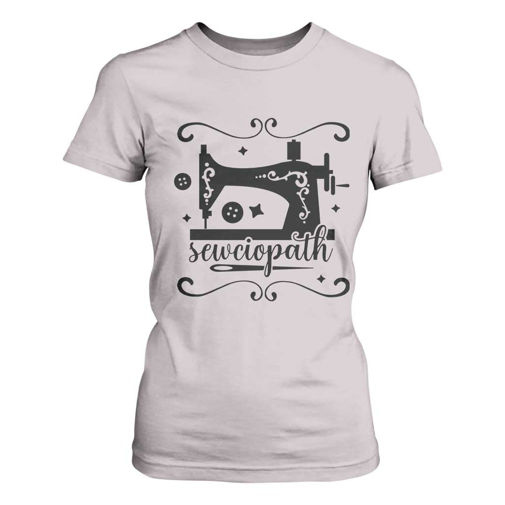Sewing Lover T Shirt For Women Sewciopath Quilter Seamstress TS11 Ice Gray Print Your Wear