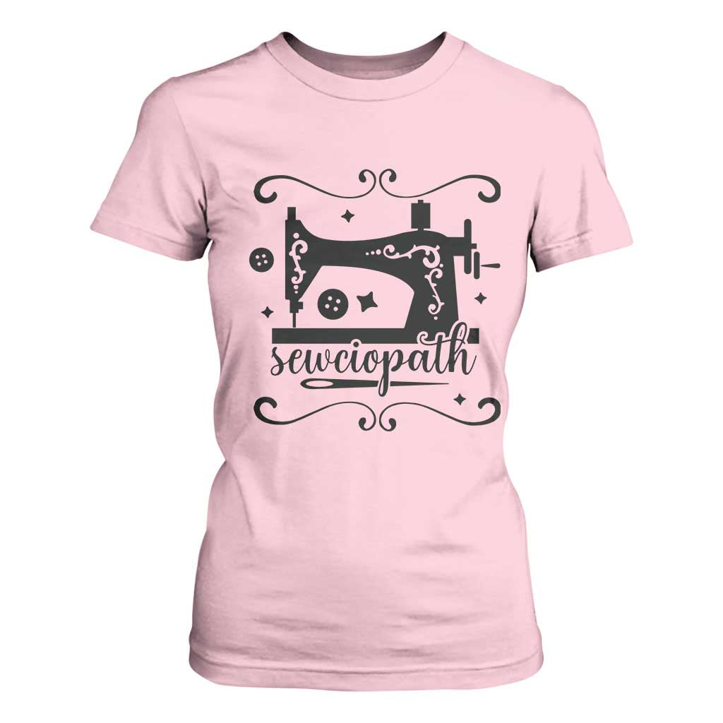 Sewing Lover T Shirt For Women Sewciopath Quilter Seamstress TS11 Light Pink Print Your Wear
