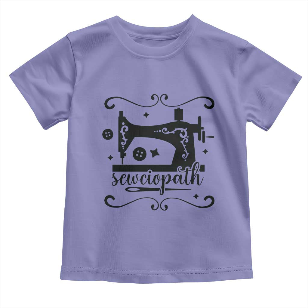 Sewing Lover Toddler T Shirt Sewciopath Quilter Seamstress TS11 Violet Print Your Wear