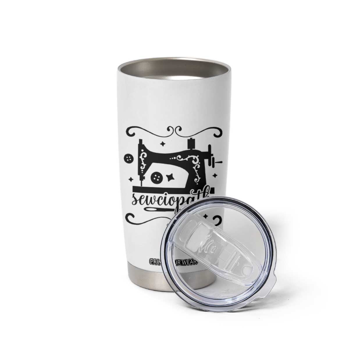 Sewing Lover Tumbler Cup Sewciopath Quilter Seamstress TS11 Print Your Wear