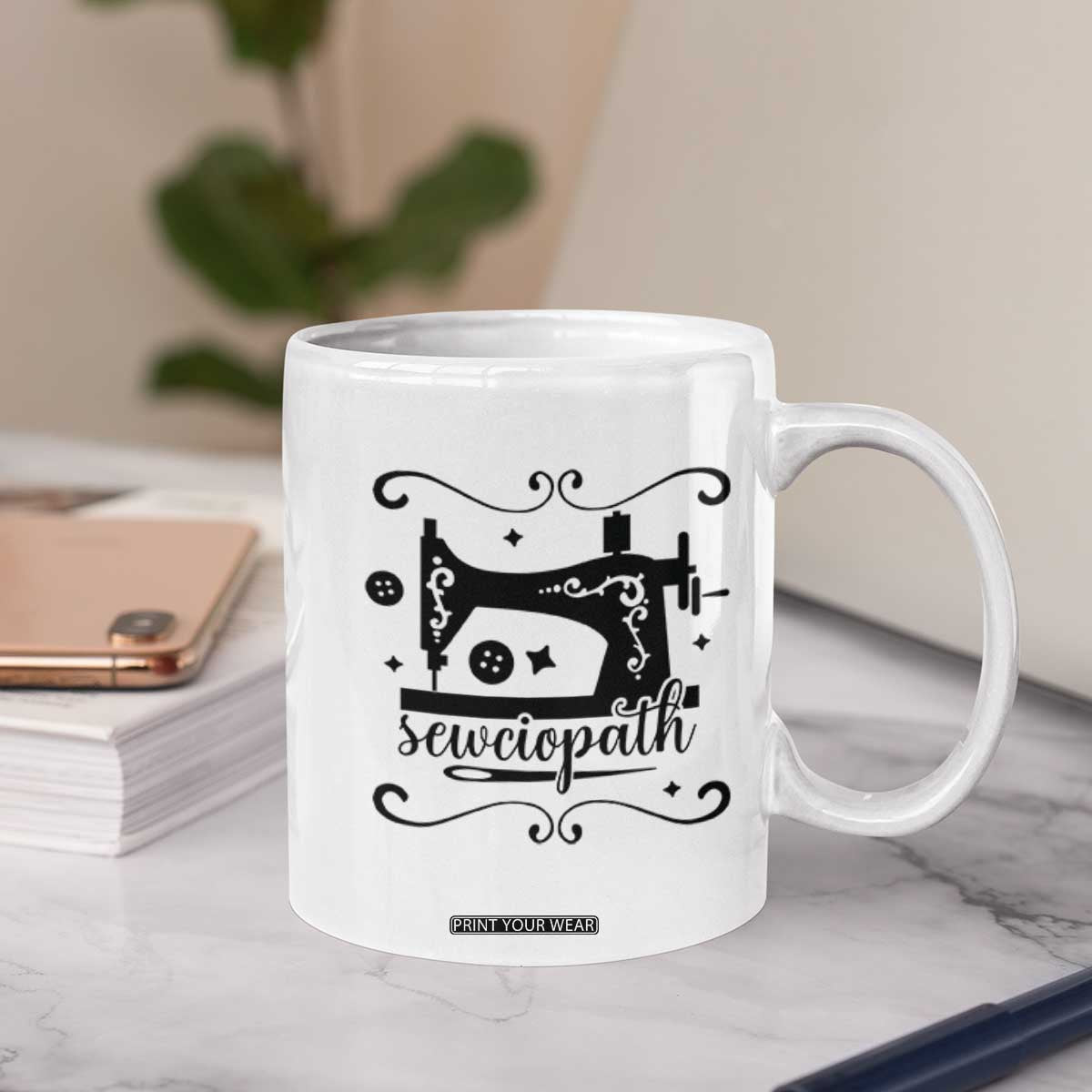 Sewing Lover Coffee Mug Sewciopath Quilter Seamstress TS11 Print Your Wear