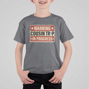 Funny Warning Cousin Trip In Progress T Shirt For Kid Vacation Family Matching Toddler Squad Vintage Cruise TS11 Charcoal Print Your Wear
