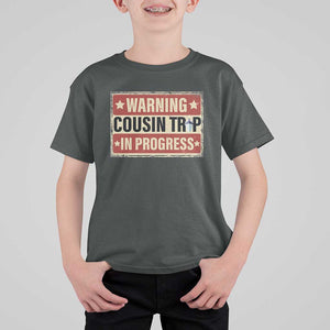 Funny Warning Cousin Trip In Progress T Shirt For Kid Vacation Family Matching Toddler Squad Vintage Cruise TS11 Dark Heather Print Your Wear