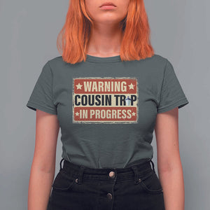 Funny Warning Cousin Trip In Progress T Shirt For Women Vacation Family Matching Toddler Squad Vintage Cruise TS11 Dark Heather Print Your Wear