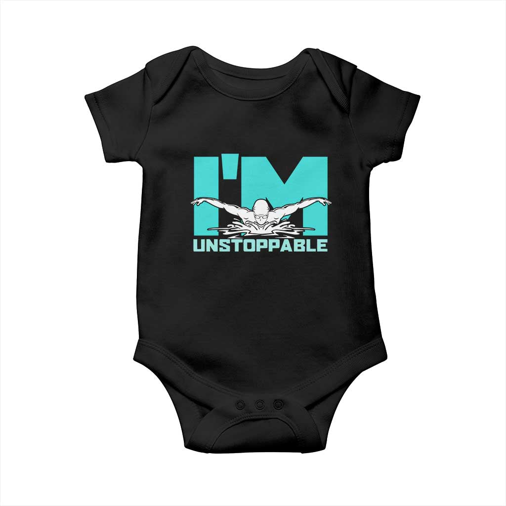 Funny Swimming Baby Onesie I'm Unstoppable Swim Cool Practice Butterfly Swimming TS11 Black Print Your Wear