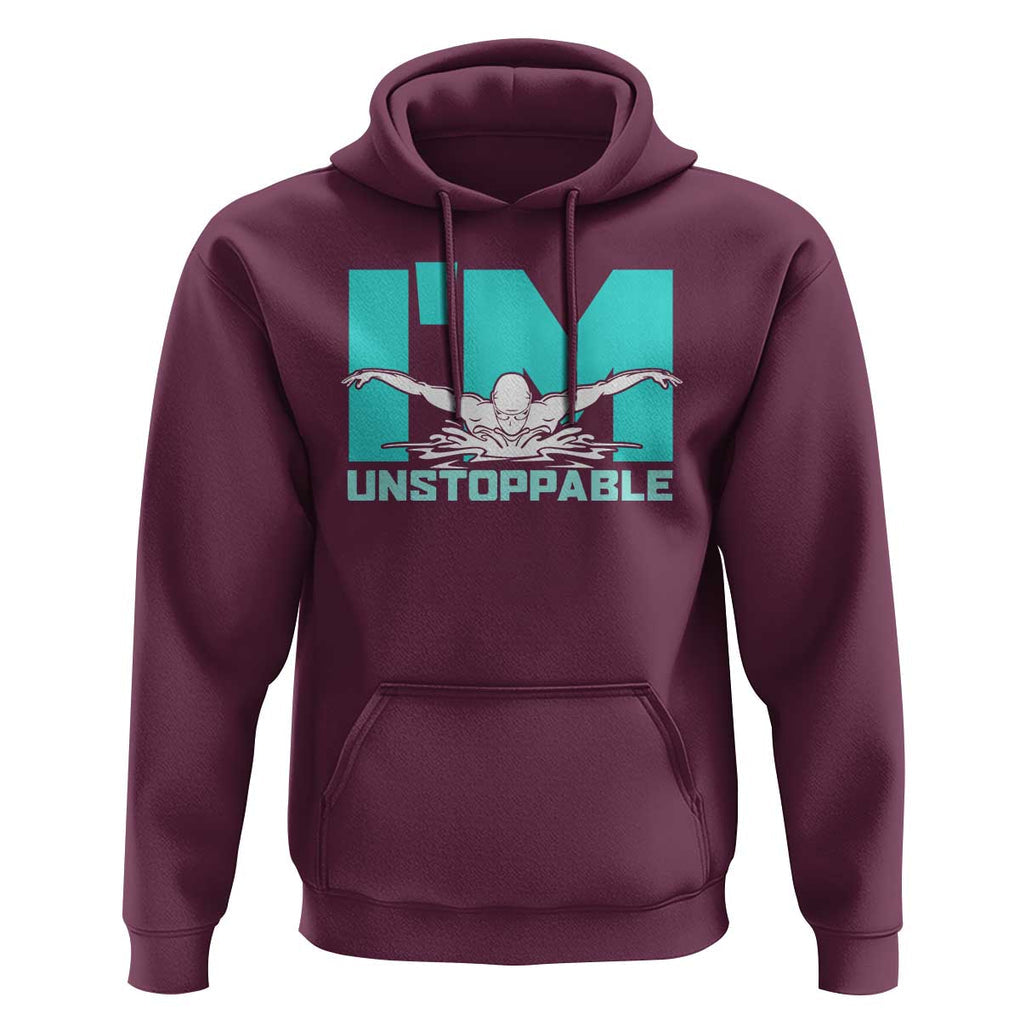 Funny Swimming Hoodie I'm Unstoppable Swim Cool Practice Butterfly Swimming TS11 Maroon Print Your Wear