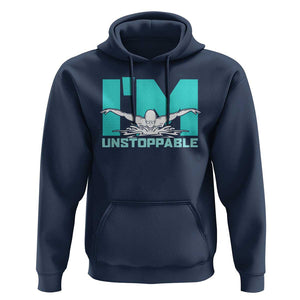 Funny Swimming Hoodie I'm Unstoppable Swim Cool Practice Butterfly Swimming TS11 Navy Print Your Wear