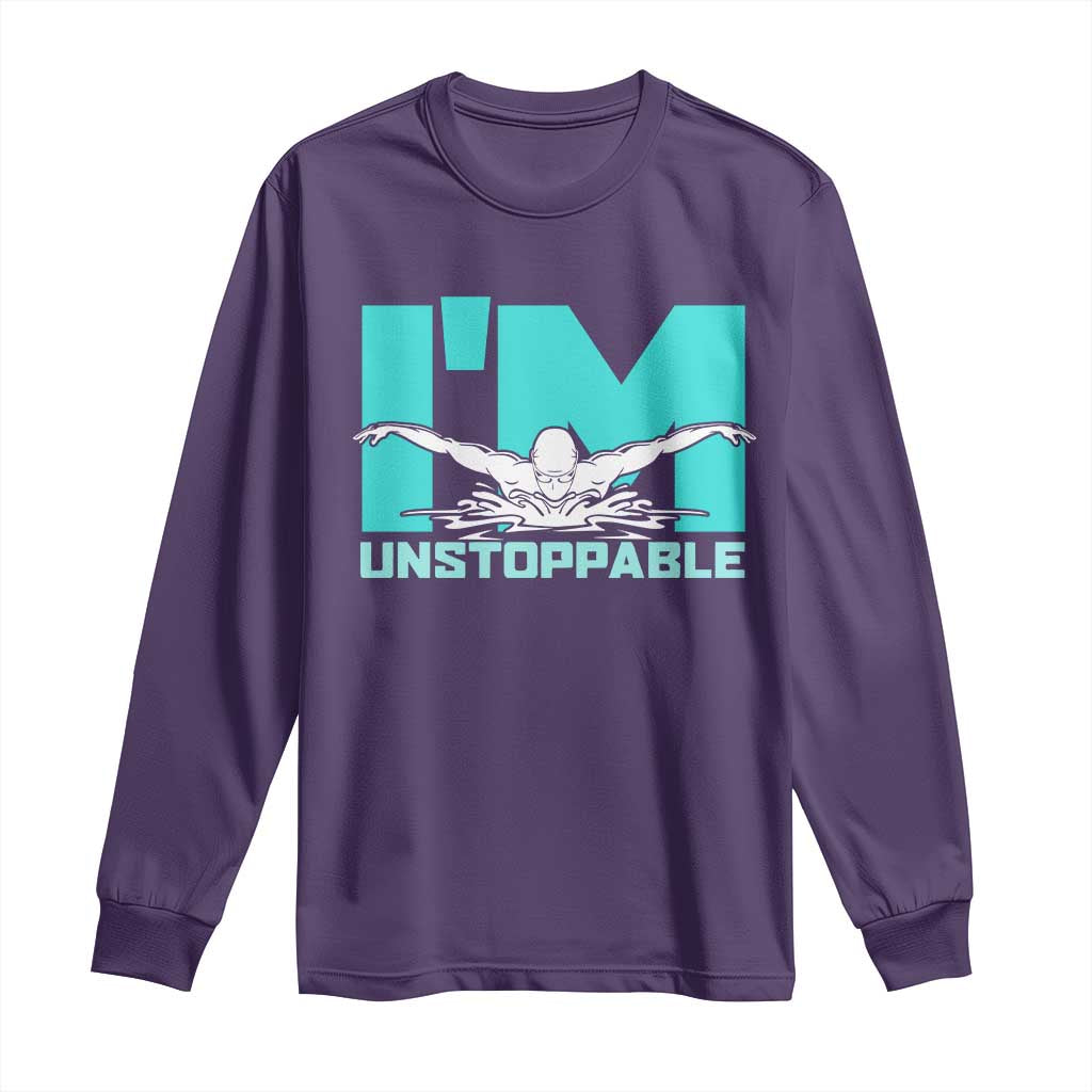 Funny Swimming Long Sleeve Shirt I'm Unstoppable Swim Cool Practice Butterfly Swimming TS11 Purple Print Your Wear