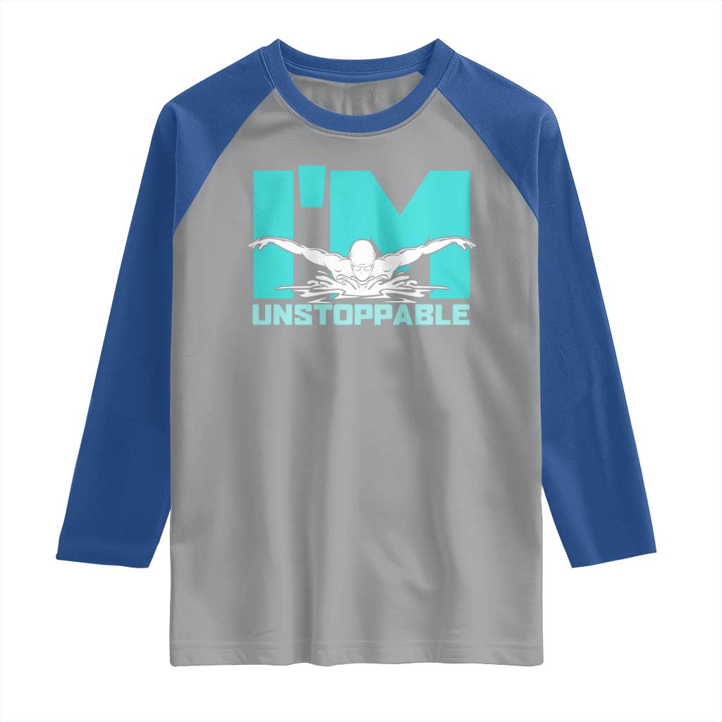 Funny Swimming Raglan Shirt I'm Unstoppable Swim Cool Practice Butterfly Swimming TS11 Sport Gray Royal Print Your Wear