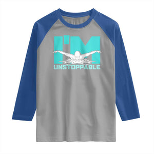 Funny Swimming Raglan Shirt I'm Unstoppable Swim Cool Practice Butterfly Swimming TS11 Sport Gray Royal Print Your Wear