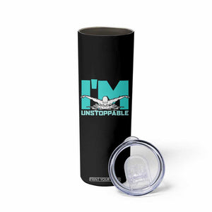 Funny Swimming Skinny Tumbler I'm Unstoppable Swim Cool Practice Butterfly Swimming TS11 Print Your Wear