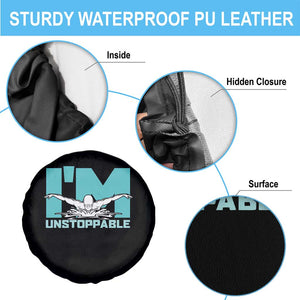 Funny Swimming Spare Tire Cover I'm Unstoppable Swim Cool Practice Butterfly Swimming TS11 Print Your Wear