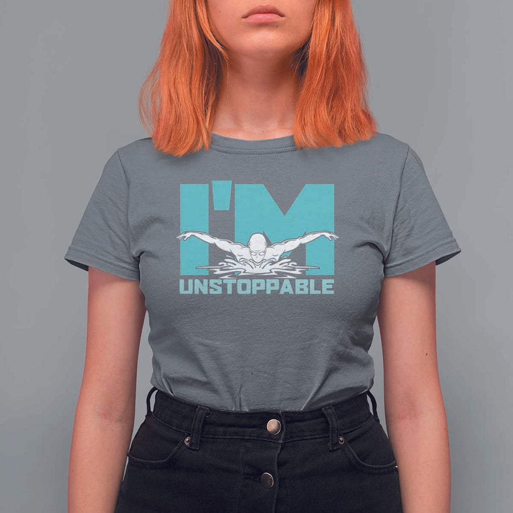 Funny Swimming T Shirt For Women I'm Unstoppable Swim Cool Practice Butterfly Swimming TS11 Charcoal Print Your Wear