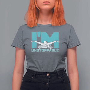Funny Swimming T Shirt For Women I'm Unstoppable Swim Cool Practice Butterfly Swimming TS11 Charcoal Print Your Wear