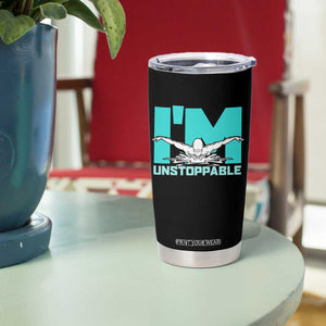 Funny Swimming Tumbler Cup I'm Unstoppable Swim Cool Practice Butterfly Swimming TS11 Print Your Wear
