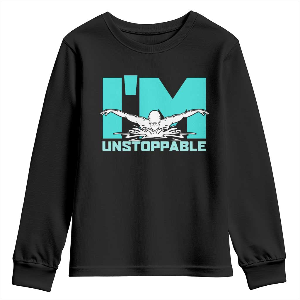 Funny Swimming Youth Sweatshirt I'm Unstoppable Swim Cool Practice Butterfly Swimming TS11 Black Print Your Wear