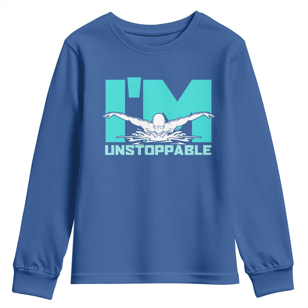 Funny Swimming Youth Sweatshirt I'm Unstoppable Swim Cool Practice Butterfly Swimming TS11 Royal Blue Print Your Wear