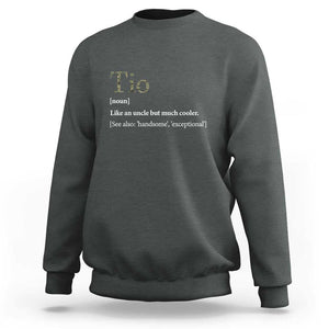 Funny Tio Definition Sweatshirt Spanish Mexican Uncle Father's Day TS11 Dark Heather Print Your Wear
