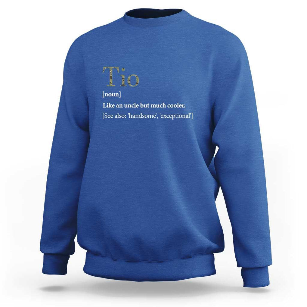 Funny Tio Definition Sweatshirt Spanish Mexican Uncle Father's Day TS11 Royal Blue Print Your Wear
