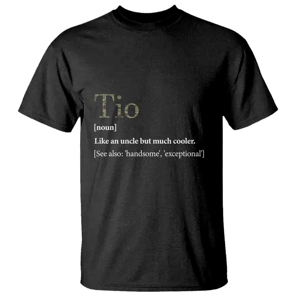 Funny Tio Definition T Shirt Spanish Mexican Uncle Father's Day TS11 Black Print Your Wear