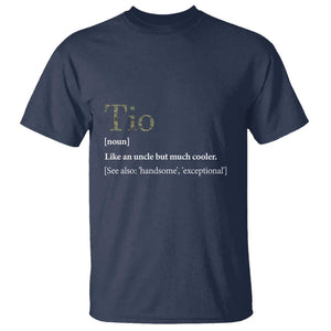 Funny Tio Definition T Shirt Spanish Mexican Uncle Father's Day TS11 Navy Print Your Wear