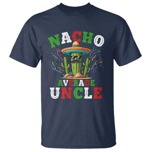 Funny Nacho Average Uncle T Shirt Best Mexican Tio Cactus Father's Day TS11 Navy Print Your Wear