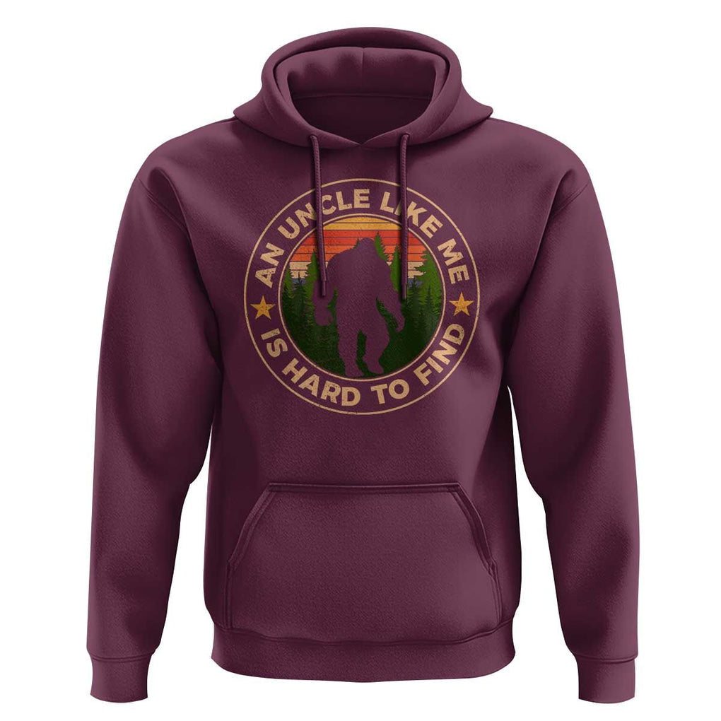 Funny Bigfoot Uncle Hoodie An Uncle Like Me Is Hard To Find Father's Day TS11 Maroon Print Your Wear