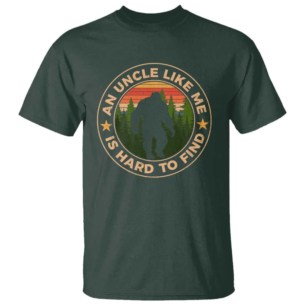Funny Bigfoot Uncle T Shirt An Uncle Like Me Is Hard To Find Father's Day TS11 Dark Forest Green Print Your Wear