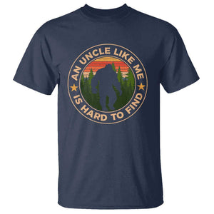Funny Bigfoot Uncle T Shirt An Uncle Like Me Is Hard To Find Father's Day TS11 Navy Print Your Wear