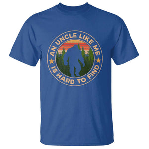 Funny Bigfoot Uncle T Shirt An Uncle Like Me Is Hard To Find Father's Day TS11 Royal Blue Print Your Wear