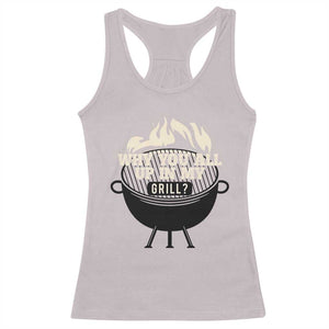 Funny Grilling Racerback Tank Top Why You All Up In My Grill BBQ Barbecue Smoking TS11 Ice Gray Print Your Wear