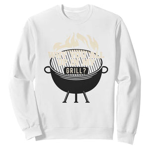 Funny Grilling Sweatshirt Why You All Up In My Grill BBQ Barbecue Smoking TS11 White Print Your Wear