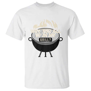 Funny Grilling T Shirt Why You All Up In My Grill BBQ Barbecue Smoking TS11 White Print Your Wear